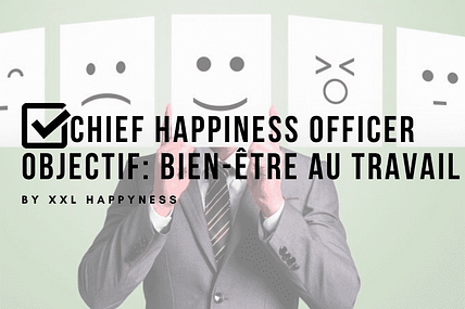 chief happiness officer et happiness manager qvt bordeaux définition